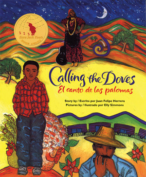 Calling the Doves/El canto de las palomas by Juan Felipe Herrera, Elly Simmons