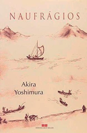 Naufrágios by Akira Yoshimura