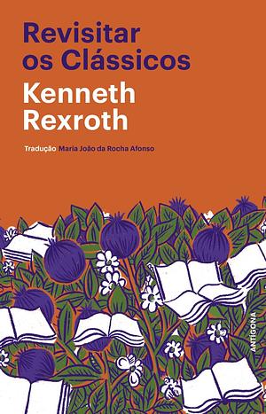 Revisitar os Clássicos by Kenneth Rexroth