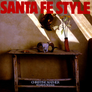 Santa Fe Style by Christine Mather