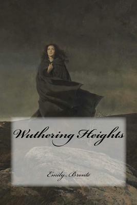 Wuthering Heights by Emily Brontë