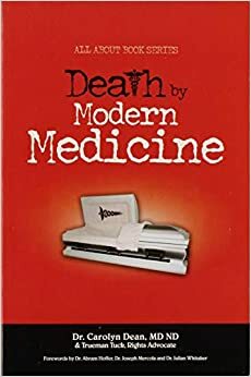 Death By Modern Medicine (All About Book) by Carolyn Dean