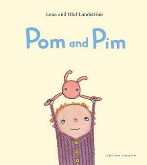 Pom and Pim by Olof Landström, Lena Landström