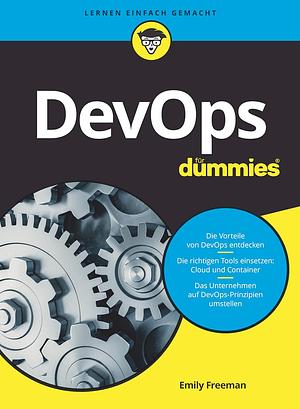 Devops für Dummies by Emily Freeman, Isolde Kommer