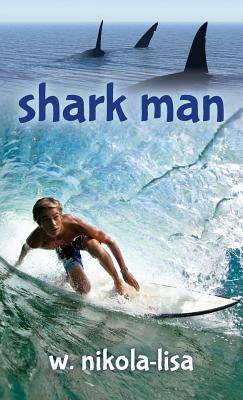 Shark Man by W. Nikola-Lisa