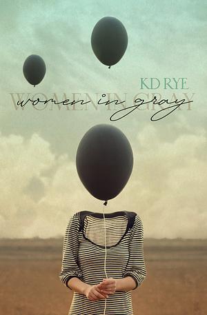 Women in Gray by K.D. Rye