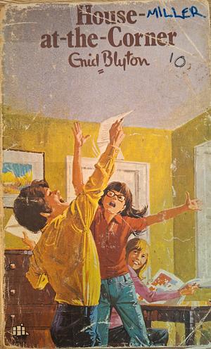 House-at-the-Corner by Enid Blyton