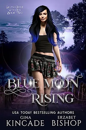 Blue Moon Rising by Erzabet Bishop, Gina Kincade