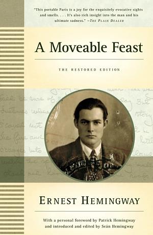 A Moveable Feast: The Restored Edition by Ernest Hemingway