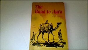 The Road To Agra by Aimée Sommerfelt