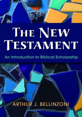 The New Testament by Arthur J. Bellinzoni