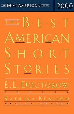 The Best American Short Stories 2000 by Katrina Kenison, E.L. Doctorow
