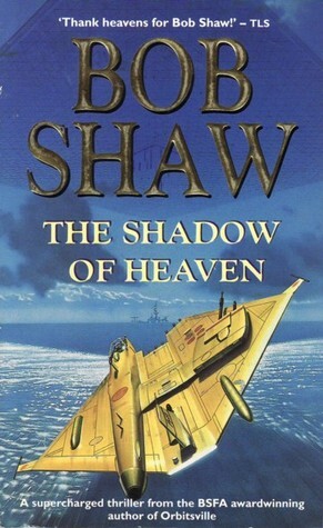 The Shadow of Heaven by Bob Shaw