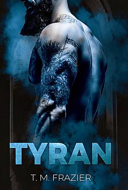Tyran by T.M. Frazier