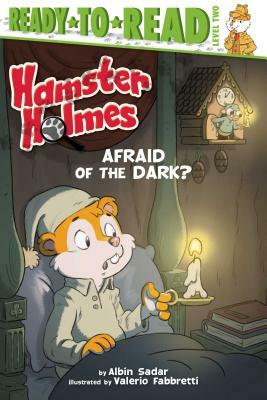 Hamster Holmes, Afraid of the Dark? by Albin Sadar
