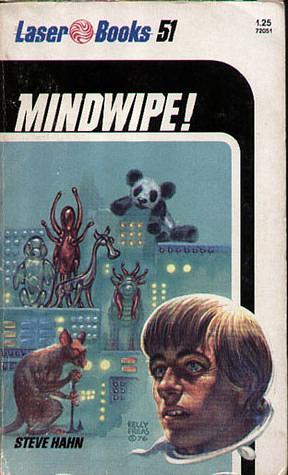 Mindwipe! by Steven Hahn