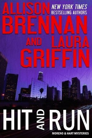 Hit and Run by Allison Brennan, Laura Griffin