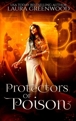 Protectors of Poison by Laura Greenwood