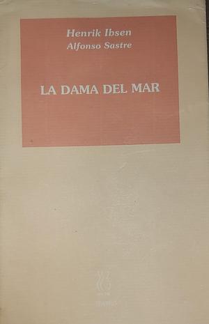 La dama del mar by Henrik Ibsen