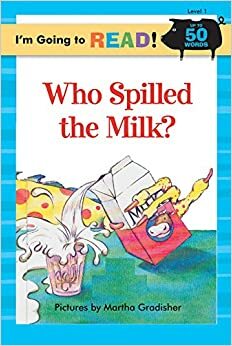 Who Spilled the Milk? by Harriet Ziefert