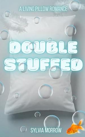 Double Stuffed by Sylvia Morrow
