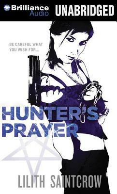 Hunter's Prayer by Lilith Saintcrow
