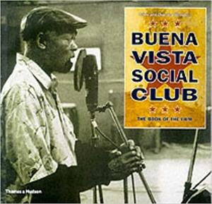 Buena Vista Social Club: The Book Of The Film by Wim Wenders