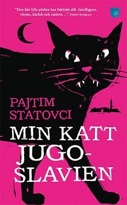 Min Katt Jugoslavien by Pajtim Statovci