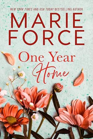 One Year Home by Marie Force