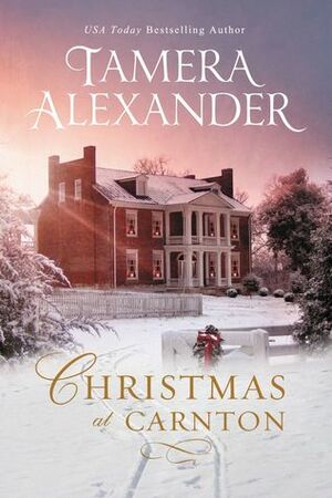 Christmas at Carnton by Tamera Alexander