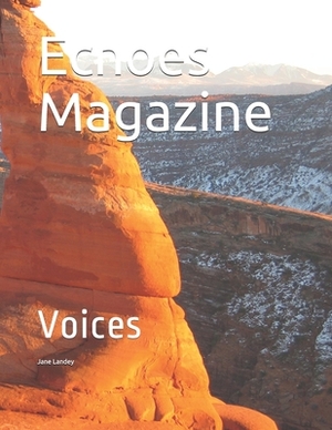 Echoes Magazine: Voices by Jonathan Emmanuel, Jane Landey