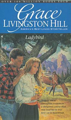 Ladybird by Grace Livingston Hill