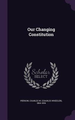 The Changing Constitution by 