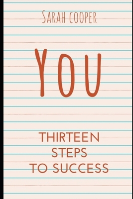 You: Thirteen steps to Success by Sarah Cooper