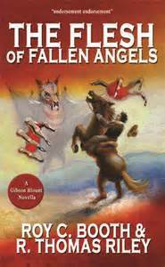 The Flesh of Fallen Angels (Gibson Blount, #1) by Roy C. Booth, R. Thomas Riley