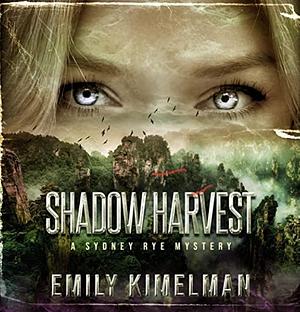 Shadow Harvest by Emily Kimelman