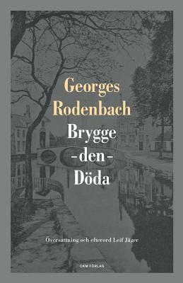 Brygge-Den-Doda by George Rodenbach