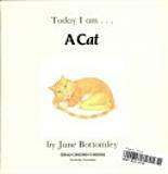 Today I Am...A Cat by Jane Bottomley