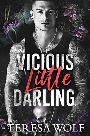 Vicious Little Darling by Teresa Wolf