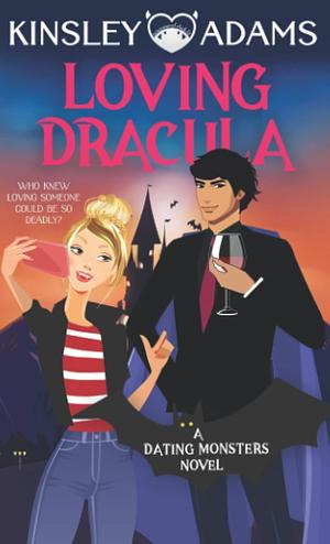 Loving Dracula by Kinsley Adams