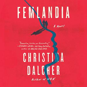 Femlandia by Christina Dalcher