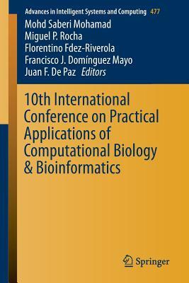 10th International Conference on Practical Applications of Computational Biology & Bioinformatics by 