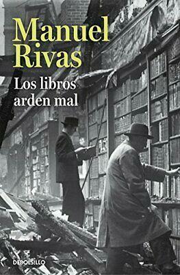 Los Libros Arden Mal by Manuel Rivas