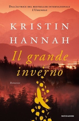 Il grande inverno by Kristin Hannah