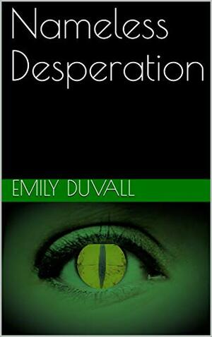 Nameless Desperation (The Nameless Stories Book 3) by Emily Duvall