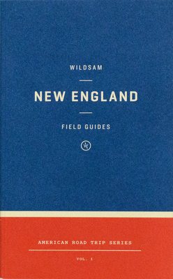 Wildsam Field Guides: New England by 