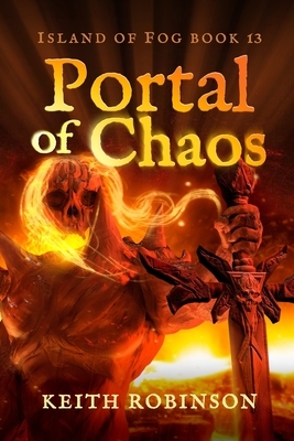 Portal of Chaos (Island of Fog, Book 13) by Keith Robinson