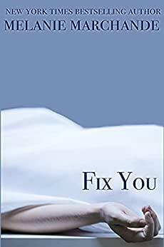 Fix You by Melanie Marchande