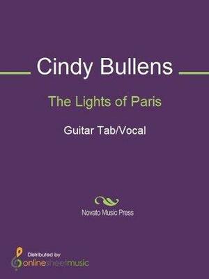 The Lights of Paris by Cindy Bullens