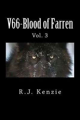 V66-Blood of Farren: Vol. 3 by R. J. Kenzie